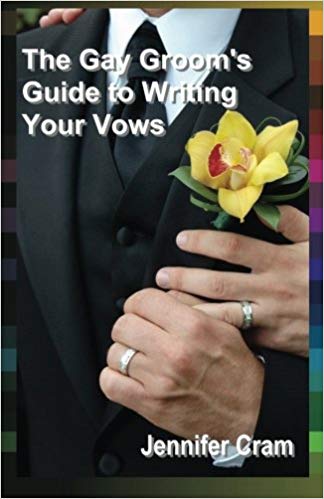 The Gay Groom's Guide
                    to Writing Your Vows - Book Cover
