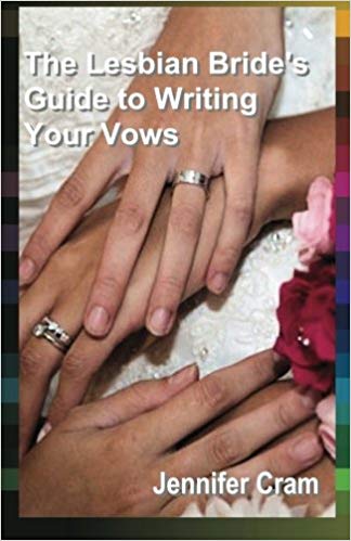 The Lesbian Bride's Guide to Writing Your
                    Vows - Book Cover